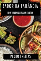 Sabor da Tailândia: Uma Viagem Culinária Exótica (Portuguese Edition) 1835795080 Book Cover