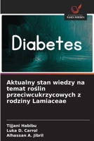 Aktualny stan wiedzy na temat roslin przeciwcukrzycowych z rodziny Lamiaceae (Polish Edition) 6209994091 Book Cover