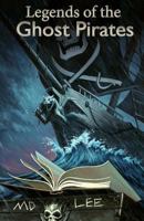 Legends of the Ghost Pirates 1502765756 Book Cover