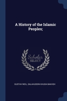 A History of the Islamic Peoples; 1021472913 Book Cover