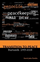 Transition to Peace  Burundi 1993-2008 1098361083 Book Cover