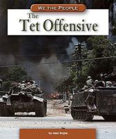 The Tet Offensive 0756538440 Book Cover