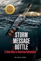 a Storm a Message a Bottle: A Road Map to American Redemption 1629984000 Book Cover