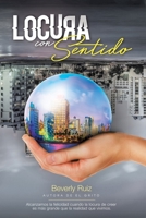 Locura Con Sentido 1506533973 Book Cover