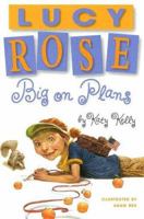 Lucy Rose: Big on Plans (Lucy Rose) 044042027X Book Cover