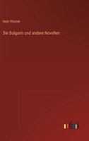 Die Bulgarin und andere Novellen 3368271113 Book Cover