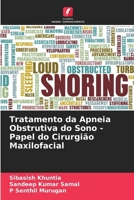 Tratamento da Apneia Obstrutiva do Sono - Papel do Cirurgião Maxilofacial (Portuguese Edition) 6207533607 Book Cover