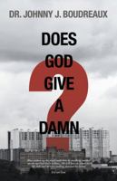 Does God Give a Damn? 1532039778 Book Cover