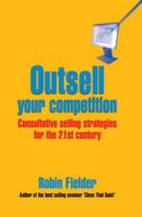 Outsell Your Competition: Consultative Selling Strategies for the 21st Century 0077099370 Book Cover