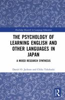 The Psychology of Learning English and Other Languages in Japan: A Mixed Research Synthesis (Routledge Research in Language Education) 1032627824 Book Cover