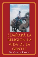 ¿Dañará la religión la vida de la gente? (Spanish Edition) 1643343858 Book Cover