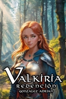 Valkiria: Redención (Trílogia Valkiria segunda parte) (Valkiria trílogia del Ragnarok) (Spanish Edition) B0D35MX17Q Book Cover