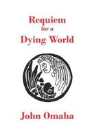 Requiem for a Dying World 1797499947 Book Cover