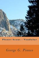 Planet Scout - Vondalar 1727864085 Book Cover