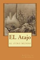 EL Atajo: al otro mundo 1542374189 Book Cover
