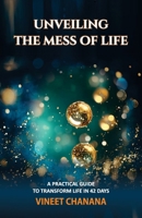 Unveiling The Mess of Life B0HDK2N7LX Book Cover