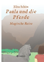 Paula und die Pferde: Magische Reise 3347178327 Book Cover