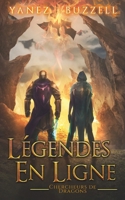 Chercheurs de Dragons: Une Aventure Fantastique LitRPG (Légendes en Ligne) (French Edition) B0F5HL6DVY Book Cover