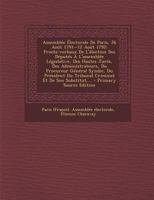 Assemblée Électorale De Paris, 26 Août 1791--12 Août 1792: Procès-verbaux De L'élection Des Députés À L'assemblée Législative, Des Hautes Jurés, Des ... Et De Son Substitut, ... (French Edition) 1022595865 Book Cover