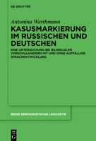 Kasusmarkierung Im Russischen Und Deutschen: Eine Untersuchung Bei Bilingualen Vorschulkindern Mit Und Ohne Auff�llige Sprachentwicklung 3110777495 Book Cover