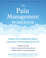 The Pain Management Workbook: Powerful CBT and Mindfulness Skills to Take Control of Pain and Reclaim Your Life 1684036445 Book Cover