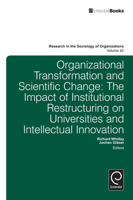 Organizational Transformation and Scientific Change: The Impact of Institutional Restructuring on Universities and Intellectual Innovation 1783506849 Book Cover