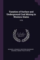 Taxation of Surface and Underground Coal Mining in Western States 1378168895 Book Cover