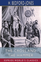 The Cross and the Hammer (Esprios Classics): A Tale of the Days of the Vikings B0C51M2L7Z Book Cover