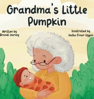 Grandma's Little Pumpkin 1088290752 Book Cover