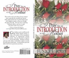 I Pray For An Introduction To My Mother 0977769739 Book Cover