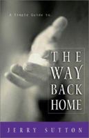 A Simple Guide to the Way Back Home 0805424970 Book Cover