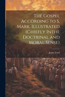 The Gospel According to S. Mark, Illustrated 1022033611 Book Cover