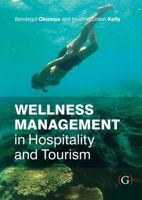 Wellness Management in Hospitality and Tourism 1915097223 Book Cover