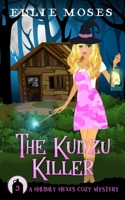 The Kudzu Killer: A Hillbilly Hexes Cozy Mystery 1655686682 Book Cover