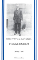 Scientist & Catholic: Pierre Duhem 0931888441 Book Cover