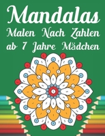 mandalas malen nach zahlen ab 7 jahre mädchen: Malen nach Zahlen Boo für Kinder im Alter von 7-12 -40 einzigartige Farbe nach Zahlen Design für Zeichnung und Färbung B08T4H7LZR Book Cover