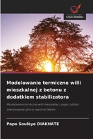 Modelowanie termiczne willi mieszkalnej z betonu z dodatkiem stabilizatora (Polish Edition) 6630172132 Book Cover