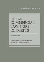 Learning Commercial Law: Core Concepts 1647087562 Book Cover