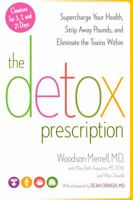 The Detox Prescription: Supercharge Your Health, Strip Away Pounds, and Eliminate the Toxins Within 162336602X Book Cover