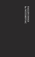 Fallen Dogs 1034960989 Book Cover