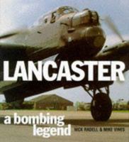 Lancaster: a bombing legend 1851529691 Book Cover