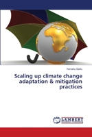 Scaling up climate change adaptation & mitigation practices 620207809X Book Cover
