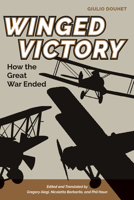 Winged Victory: How the Great War Ended B0HBV8KF48 Book Cover
