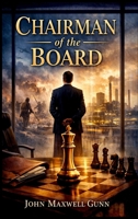 Chairman of the Board 1971232459 Book Cover