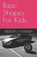 Basic Shapes For Kids B0979FVW4G Book Cover