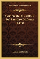 Commento Al Canto V Del Paradiso Di Dante (1883) 1147675007 Book Cover