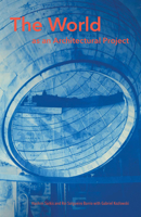 The World as an Architectural Project 0262043963 Book Cover