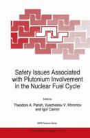 Safety Issues Associated with Plutonium Involvement in the Nuclear Fuel Cycle 079235592X Book Cover