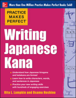 Practice Makes Perfect Writing Japanese Kana 0071827986 Book Cover