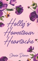 Holly's Hometown Heartache B0GKXQ67XZ Book Cover